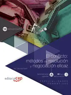Garantierte Lieferung EL CONFLICTO: MÉTODOS DE RESOLUCIÓN Y NEGOCIACIÓN EFICAZ (ADGD036PO). ESPECIALID