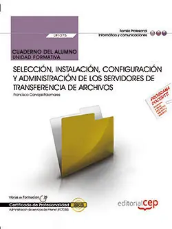 CUADERNO DEL ALUMNO. SELECCIÓN, INSTALACIÓN, CONFIGURACIÓN Y ADMINISTRACIÓN DE L Schneller Versand