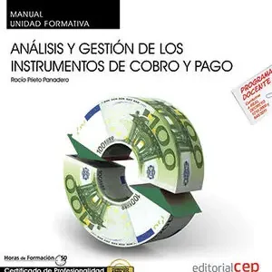 Top-Qualität MANUAL. ANÁLISIS Y GESTIÓN DE LOS INSTRUMENTOS DE COBRO Y PAGO (UF0339:TRANSVERS