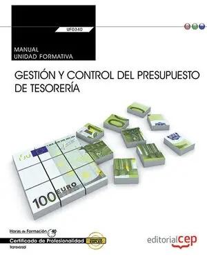 Heute Kaufen MANUAL. GESTIÓN Y CONTROL DEL PRESUPUESTO DE TESORERÍA (UF0340:TRANSVERSAL). CER
