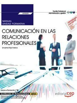 Wochenendangebot MANUAL. COMUNICACIÓN EN LAS RELACIONES PROFESIONALES (UF0520). CERTIFICADOS DE P