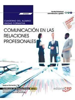 CUADERNO DEL ALUMNO. COMUNICACIÓN EN LAS RELACIONES PROFESIONALES (UF0520). CERT Jetzt Kaufen