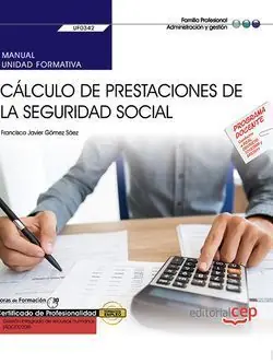 Top-Angebot MANUAL. CÁLCULO DE PRESTACIONES DE LA SEGURIDAD SOCIAL (UF0342). CERTIFICADOS DE