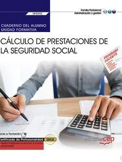 Hochwertig CUADERNO DEL ALUMNO. CÁLCULO DE PRESTACIONES DE LA SEGURIDAD SOCIAL (UF0342). CE