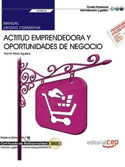 Billig MANUAL. ACTITUD EMPRENDEDORA Y OPORTUNIDADES DE NEGOCIO (UF1818). CERTIFICADOS D