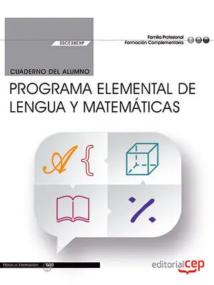 Gleich Bestellen CUADERNO DEL ALUMNO. PROGRAMA ELEMENTAL DE LENGUA Y MATEMÁTICAS (SSCE28EXP)
