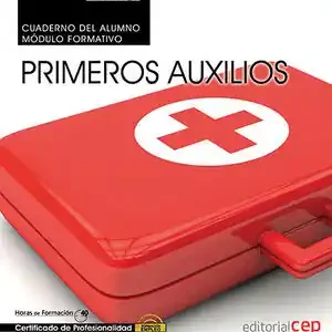 CUADERNO DEL ALUMNO. PRIMEROS AUXILIOS (MF0272_2: TRANSVERSAL). CERTIFICADOS DE Großhandel