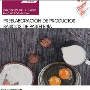 Ausverkauf CUADERNO DEL ALUMNO. PREELABORACIÓN DE PRODUCTOS BÁSICOS DE PASTELERÍA (UF0819).