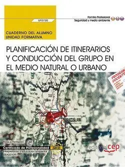 CUADERNO DEL ALUMNO. PLANIFICACIÓN DE ITINERARIOS Y CONDUCCIÓN DEL GRUPO EN EL M Nur Heute