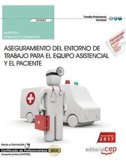 Ab Werk MANUAL. ASEGURAMIENTO DEL ENTORNO DE TRABAJO PARA EL EQUIPO ASISTENCIAL Y EL PAC