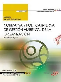 Bestseller MANUAL. NORMATIVA Y POLÍTICA INTERNA DE GESTIÓN AMBIENTAL DE LA ORGANIZACIÓN (MF