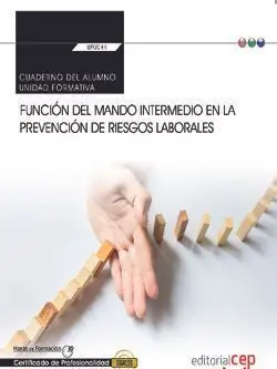 Begrenztes Angebot CUADERNO DEL ALUMNO. FUNCIÓN DEL MANDO INTERMEDIO EN LA PREVENCIÓN DE RIESGOS LA