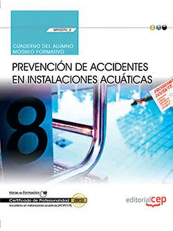 CUADERNO DEL ALUMNO. PREVENCIÓN DE ACCIDENTES EN INSTALACIONES ACUÁTICAS (MF0270 Markenprodukt