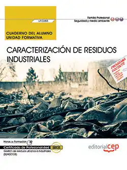 CUADERNO DEL ALUMNO. CARACTERIZACIÓN DE RESIDUOS INDUSTRIALES (UF0288). CERTIFIC Garantierte Lieferung