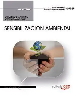 CUADERNO DEL ALUMNO. SENSIBILIZACION AMBIENTAL (FCOA02). FORMACIÓN COMPLEMENTARI Neue Ware