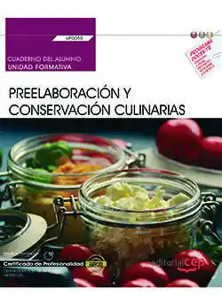 CUADERNO DEL ALUMNO. PREELABORACIÓN Y CONSERVACIÓN CULINARIAS (UF0055). CERTIFIC Kostenloser Rückversand