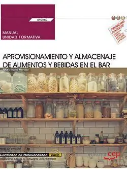 Großhandel MANUAL. APROVISIONAMIENTO Y ALMACENAJE DE ALIMENTOS Y BEBIDAS EN EL BAR (UF0060)