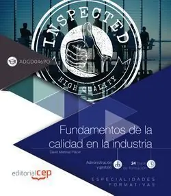 Top-Qualität FUNDAMENTOS DE LA CALIDAD EN LA INDUSTRIA (ADGD046PO). ESPECIALIDADES FORMATIVAS