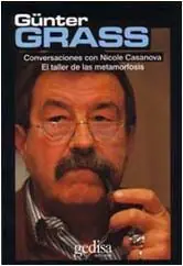 EL TALLER DE LAS METAMORFOSIS. CONVERSACIONES CON GÜNTER GRASS Letzte Chance