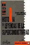 HISTORIA Y LEYENDAS DE LA SUPERCONDUCTIVIDAD Solange Der Vorrat Reicht