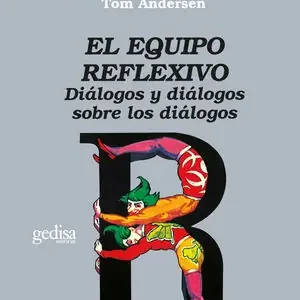 EL EQUIPO REFLEXIVO. DIÁLOGOS Y DIÁLOGOS SOBRE LOS DIÁLOGOS Heißes Angebot