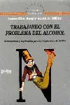 Garantierte Lieferung TRABAJANDO CON EL PROBLEMA DEL ALCOHOL