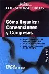 Sale CÓMO ORGANIZAR CONVENCIONES Y CONGRESOS