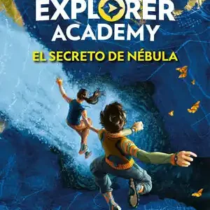 EXPLORER ACADEMY 1. EL SECRETO DE NÉBULA Neu