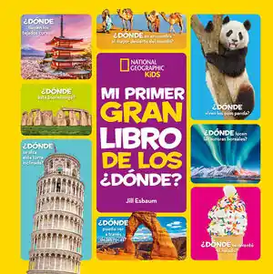 Top-Seller MI PRIMER GRAN LIBRO DE LOS ¿DÓNDE?. ¿DÓNDE SE ENCUENTRA EL MAYOR DESIERTO DEL MUNDO? ¿DÓNDE VIVEN LOS OSOS PANDA? ¡Y