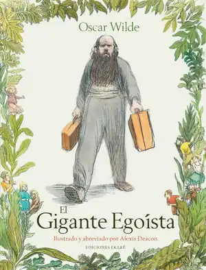 EL GIGANTE EGOISTA. ILUSTRADO Y ABREVIADO POR ALEXIS DEACON Saisonangebot