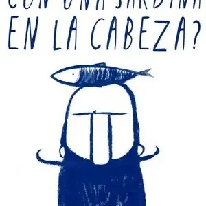 Schnäppchen ¿QUÉ HACE UN HOMBRE CON UNA SARDINA EN LA CABEZA?