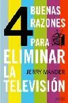CUATRO BUENAS RAZONES PARA ELIMINAR LA TELEVISIÓN Meistverkauft