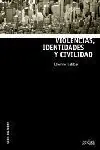 Gleich Bestellen VIOLENCIAS, IDENTIDADES Y CIVILIDAD