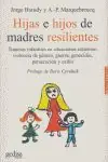 HIJAS E HIJOS DE MADRES RESILIENTES Must-Have