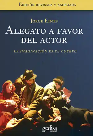 Expressversand ALEGATO A FAVOR DEL ACTOR. LA IMAGINACIÓN ES EL CUERPO