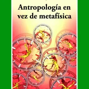 Top-Qualität ANTROPOLOGÍA EN VEZ DE METAFÍSICA