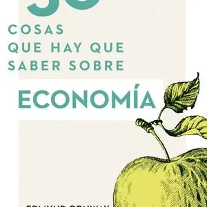 Beliebt CINCUENTA COSAS QUE HAY QUE SABER SOBRE ECONOMÍA