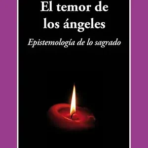 Bestseller EL TEMOR DE LOS ÁNGELES. EPISTEMOLOGÍA DE LO SAGRADO