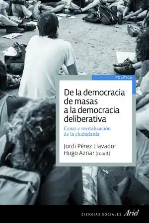 DE LA DEMOCRACIA DE MASAS A LA DEMOCRACIA DELIBERATIVA Sofort Bestellen