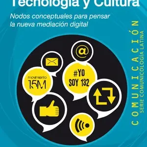CIUDADANÍA, TECNOLOGÍA Y CULTURA. NODOS CONCEPTUALES PARA PENSAR LA NUEVA MEDIACIÓN DIGITAL Geprüft