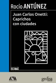 Sonderaktion JUAN CARLOS ONETTI: CAPRICHOS CON CIUDADES