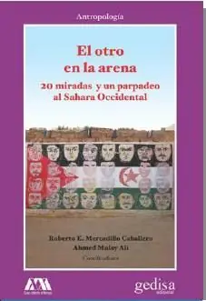 Heißes Angebot EL OTRO EN LA ARENA. 20 MIRADAS Y UN PARPADEO AL SAHARA OCCIDENTAL