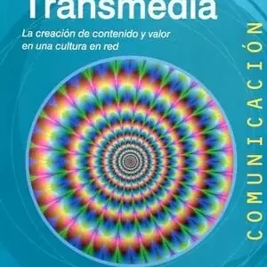CULTURA TRANSMEDIA. LA CREACIÓN DE CONTENIDO Y VALOR EN UNA CULTURA EN RED Neue Ware