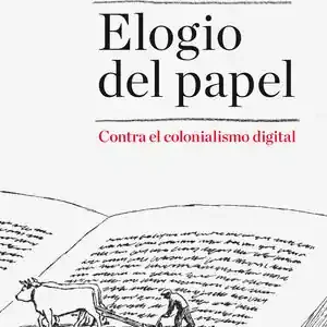 Gratis Versand ELOGIO DEL PAPEL. CONTRA EL COLONIALISMO DIGITAL
