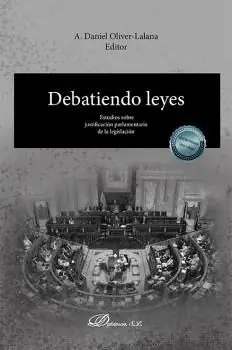 DEBATIENDO LEYES. ESTUDIOS SOBRE JUSTIFICACIÓN PARLAMENTARIA DE LA LEGISLACIÓN Abverkauf