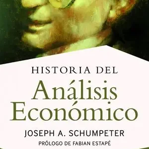 HISTORIA DEL ANÁLISIS ECONÓMICO. PRÓLOGO DE FABIAN ESTAPÉ Beliebt