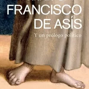 Geld-Zurück-Garantie VIDA DE SAN FRANCISCO DE ASÍS. Y UN PRÓLOGO POLÍTICO