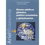 Weltweiter Versand BIENES PÚBLICOS GLOBALES, POLÍTICA ECONÓMICA Y GLOBALIZACIÓN