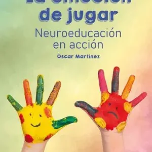 Garantierte Lieferung LA EMOCIÓN DE JUGAR. NEUROEDUCACIÓN EN ACCIÓN