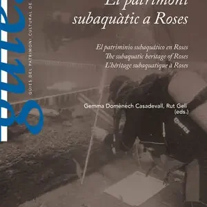 Abverkauf EL PATRIMONI SUBAQUÀTIC A ROSES / EL PATRIMINIO SUBAQUÁTICO EN ROSES / THE SUBAQ
